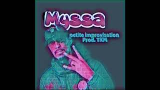 MYSSA petite improvisation TKM prod [upl. by Noremac385]