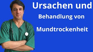 Ursachen und Behandlung von Mundtrockenheit  mit deutschen Untertiteln [upl. by Andros292]