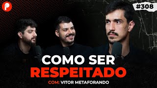 LINGUAGEM CORPORAL COMO ANALISAR PESSOAS E PASSAR CONFIANÇA Vitor Metaforando  PrimoCast 308 [upl. by Zenobia478]