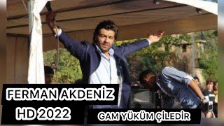 Ferman Akdeniz  Gam yüküm Çiledir Benim HD 2022 [upl. by Yle]