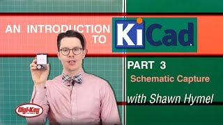 An Intro to KiCad – Part 3 Schematic Capture  DigiKey [upl. by Nueovas]