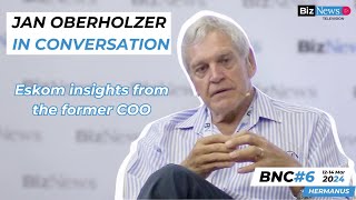 BNC6 Jan Oberholzer  Indepth Eskom insights from the former COO [upl. by Amles]