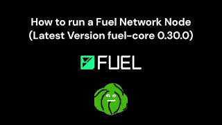 ⚙️How to run a Fuel Network Node  fuelcore 0300  Step by step tutorial⚙️ [upl. by Oterol]