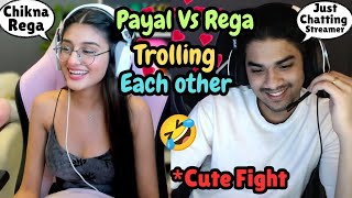 Rega amp Payal Fighting amp Trolling Each other Non Stop🤣 regaltos payalgaming payal rega funny [upl. by Nnahteb712]