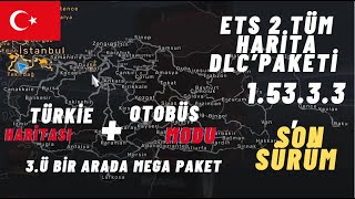 ETS 2  SON SÜRÜM 15333 TÜM HARİTA DLCLERİ YKS TÜRKİYE HARİTASI  OTOBÜS MODU KURULUM MEGA PAKET [upl. by Berkie320]