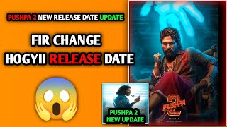 Fir Change Hogyil Release Date  Pushpa 2 New Release Date Update 😱🔥 Aab Kon Krega Box Office Raj [upl. by Enirehtakyram834]