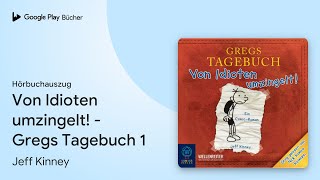 „Von Idioten umzingelt  Gregs Tagebuch 1“ von Jeff Kinney · Hörbuchauszug [upl. by Orihakat]