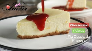 la recette du cheesecake newyorkais et son coulis de fraises [upl. by Neit817]