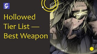 Hollowed Tier List — Best Weapon [upl. by Calhoun]