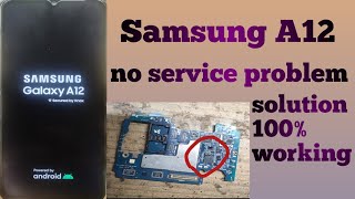 Samsung A12 No Service problem Solution  Samsung A12 Network problem solution 100 working [upl. by Cath]