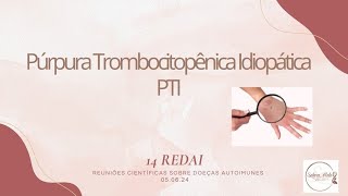 PÚRPURA TROMBOCITOPÊNICA IDIOPÁTICA [upl. by Ariaec]