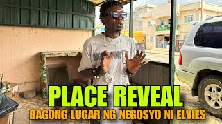 REVEAL NG BAGONG LUGAR NG NEGOSYO NI ELVIESOK BA [upl. by Shane]