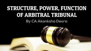 M6  STRUCTUREPOWER AND FUNCTION OF ARBITRAL TRIBUNAL arbitration [upl. by Yank]