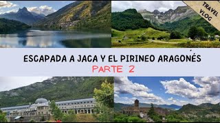 📍 QUÉ VER en el PIRINEO ARAGONÉS en 4 DÍAS  TRAVEL VLOG 🗺️🗻 PARTE 2 RUTAS Y PUEBLOS [upl. by Anastas983]