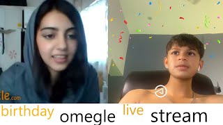 birthday omegle live stream [upl. by Harrington807]