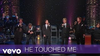 Gaither Vocal Band  He Touched Me LiveLyric Video [upl. by Gardy]