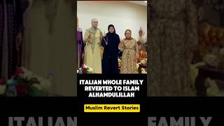 Italian Whole Family Reverted To Islam revertstory muslimconvertstories converttoislam shorts [upl. by Hall]