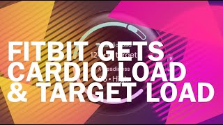 Fitbit gets Cardio Load amp Target Load [upl. by Cthrine]