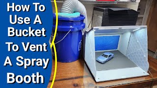 How To Use A Bucket To Vent A Spray Booth  Bucket Hack For Airbrushing [upl. by Rubia]