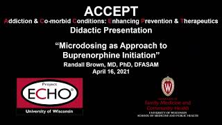 quotMicrodosing as Approach to Buprenorphine Initiationquot  Randall Brown MD PhD DFASAM [upl. by Elsa154]