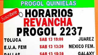 Horarios Revancha Progol 2237 Progol 2237 Horarios  Progol 2237  progol2237  progol2237 [upl. by Itagaki]