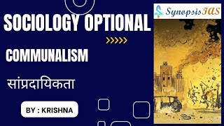 Sociology Optional Communalism  UPSC IAS Lectures [upl. by Atteuqram477]