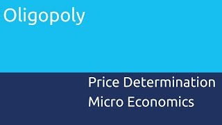 Introduction to Oligopoly  Price Determination  CA CPT  CS amp CMA Foundation  Class 11  Class 12 [upl. by Ahsyekal]