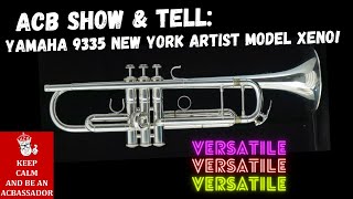 ACB Show amp Tell Yamaha 9335NY Gen II Trumpet Beautiful AllAround Professional Trumpet [upl. by Deeann]