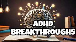 ADHD The Latest Research Causes and Treatment Breakthroughs [upl. by Cadel609]