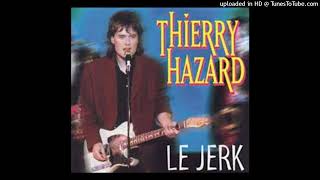 Thierry Hazard  Le jerk 1990 [upl. by Ahsoyek75]