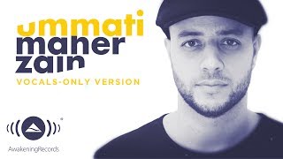 Maher Zain  Ummati Arabic Version  Vocals Only Version  بدون موسيقى  Official Lyric Video [upl. by Aileon221]