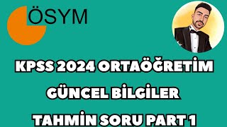 KPSS ORTAÖĞRETİM 2024 GÜNCEL BİLGİLER 100 TAHMİN SORUSU PART 1 kpss2024 güncelbilgiler2024 kpss [upl. by Rolandson771]