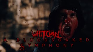 Whitechapel  A Bloodsoaked Symphony OFFICIAL VIDEO [upl. by Enilav]