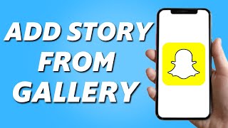 How to Add Story From Gallery on Snapchat 2024 [upl. by Aluor]