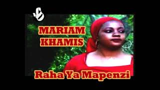 Raha Ya Mapenzi  Mariam Khamis [upl. by Charil]