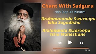 Brahmananda Swaroopa Chant with Sadguru  Non stop 30 Minutes  Addfree  Yogis Guide [upl. by Redmund264]