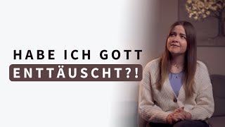 Ist Gott enttäuscht von mir [upl. by Effy]