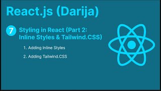 7 React JS Darija  Styling in React Part 2 Inline Styles amp TailwindCSS [upl. by Jordanna73]