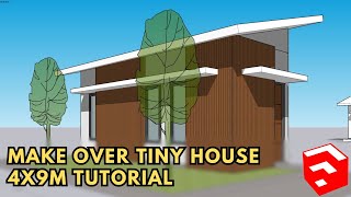 SKETCHUP HOUSE TUTORIAL HOW TO MAKE OVER TINY HOUSE 4X9 METER [upl. by Gaivn]