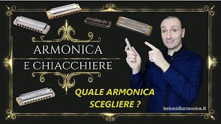 Armonica e Chiacchiere Capitolo 5  Quale armonica comprare  Scegliere larmonica a bocca migliore [upl. by Nautna]