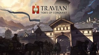 Travian Tides of Conquest  Spring Round [upl. by Esimehc]