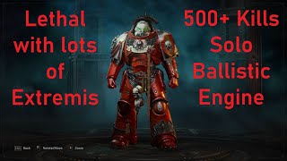 Lethal with Lots of Extremis Balistic Engine  Space Marine 2 [upl. by Roswald]