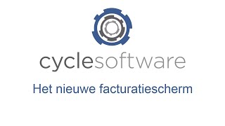 CycleSoftware Handleiding  Het facturatiescherm [upl. by Alli]