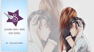 ◣JUMIN HAN SAD SONG◥【★】 [upl. by Vinnie]