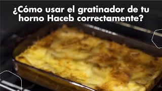 ¿Cómo usar el gratinador de tu horno Haceb correctamente [upl. by Bluefield]