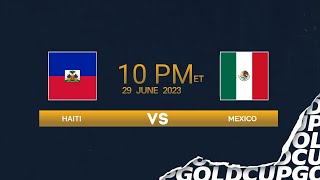 Haiti vs Mexico  13  Gold Cup 2023 [upl. by Carlynne43]