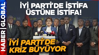 İYİ Partide Kriz Büyüyor İstifalar Peş Peşe Geliyor Akşener Aday Olacak mı [upl. by Porcia]