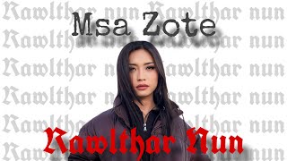 Msa Zote  Rawlthar Nun Official Music Video [upl. by Zuckerman508]