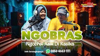 NGOBRAS NGOBROL ASIK DI RASIKA 18112024 [upl. by Nappy]