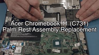 Acer Chromebook 11 C731 Palm Rest Assembly Replacement [upl. by Haikezeh]